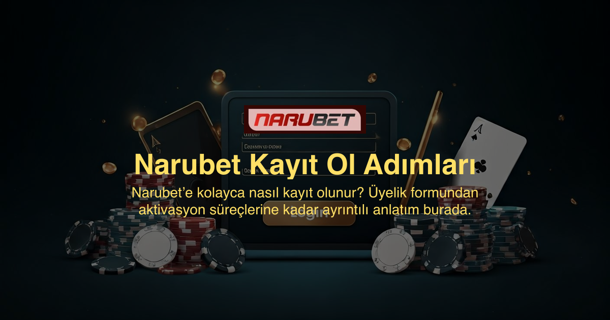 Narubet Kayıt Ol Adımları
