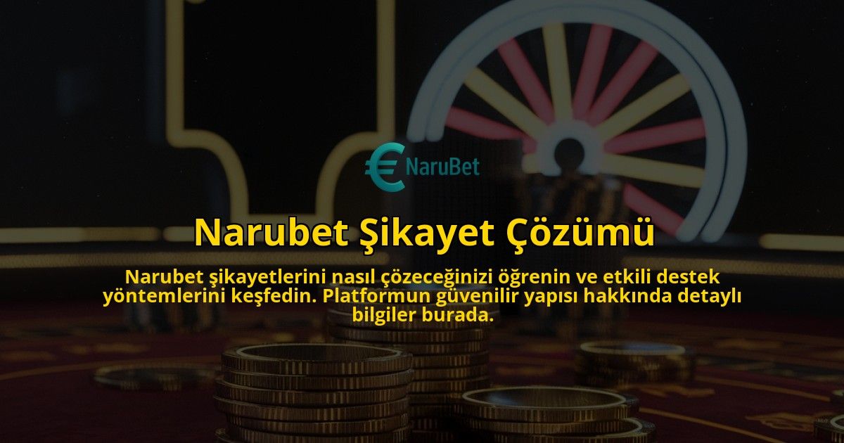 Narubet-Sikayet-Cozumu-overlay-1769268330.jpg